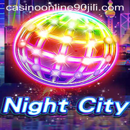 NightCity: An Immersive Journey into the Future with 90 Jili Online Casino