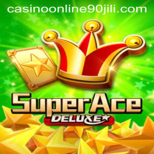 SuperAceDeluxe: Unveiling the Thrills of 90 Jili Online Casino